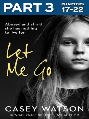 cover image of Let Me Go, Part 3 of 3